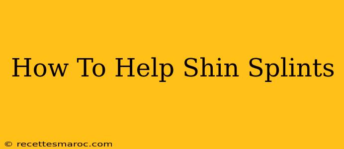 How To Help Shin Splints