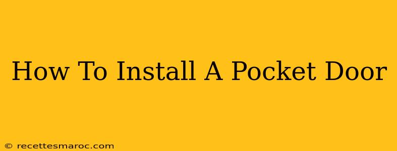 How To Install A Pocket Door