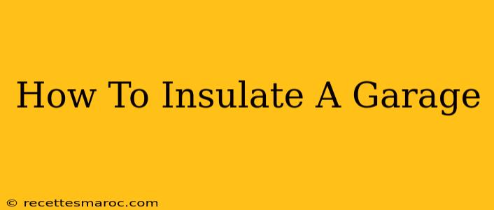 How To Insulate A Garage