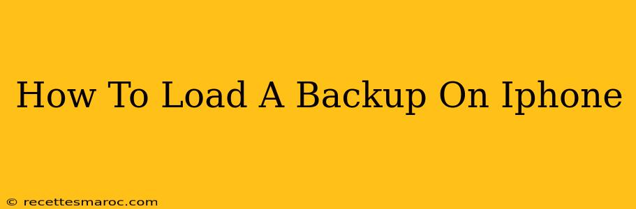 How To Load A Backup On Iphone