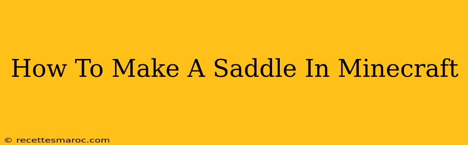 How To Make A Saddle In Minecraft