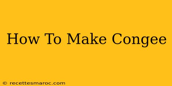 How To Make Congee