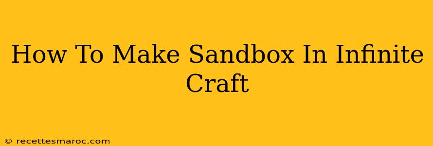 How To Make Sandbox In Infinite Craft