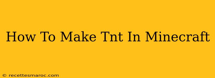 How To Make Tnt In Minecraft