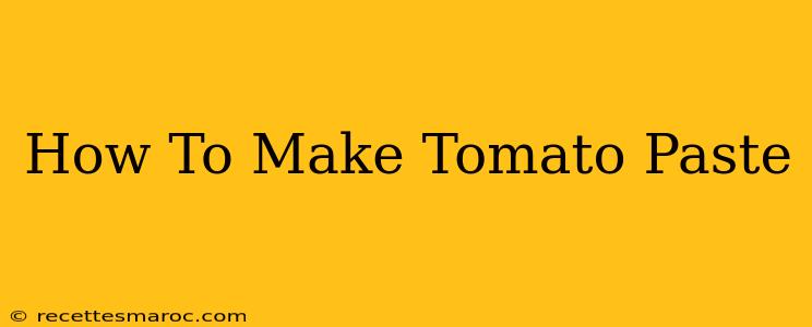 How To Make Tomato Paste