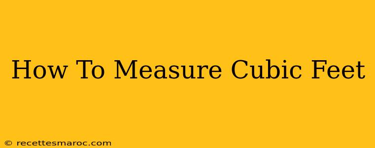 How To Measure Cubic Feet