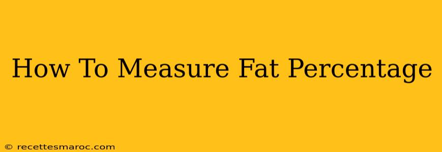 How To Measure Fat Percentage