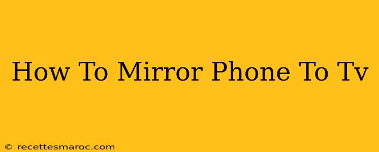 How To Mirror Phone To Tv