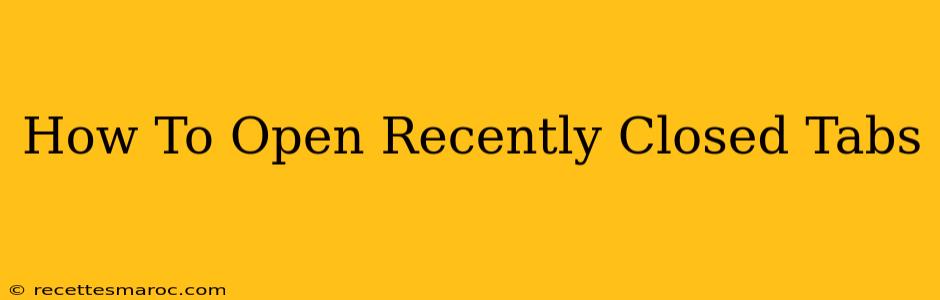 How To Open Recently Closed Tabs