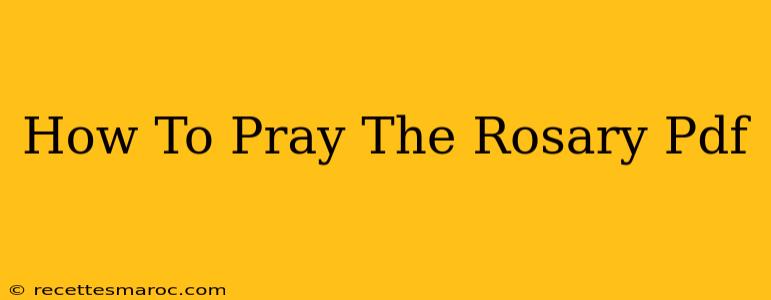 How To Pray The Rosary Pdf