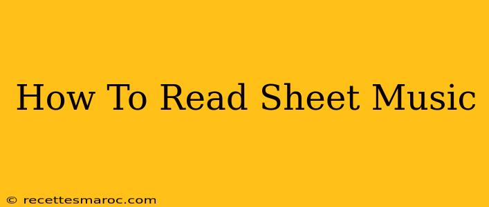 How To Read Sheet Music