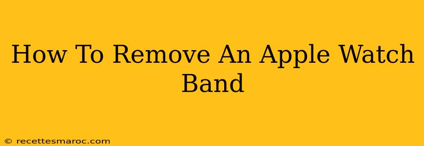 How To Remove An Apple Watch Band