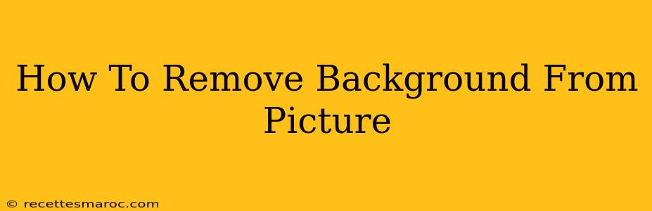 How To Remove Background From Picture