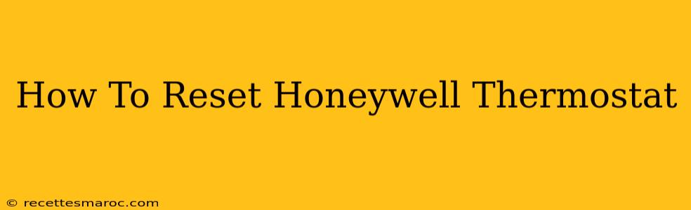 How To Reset Honeywell Thermostat