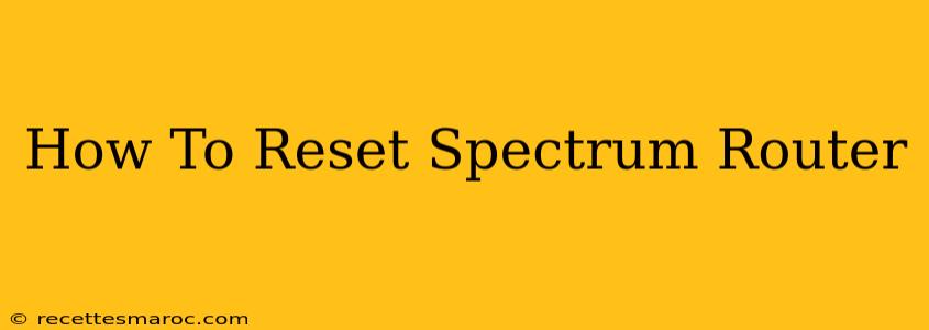 How To Reset Spectrum Router