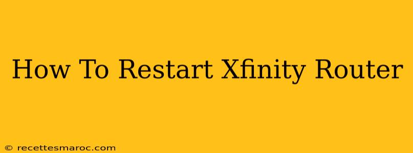 How To Restart Xfinity Router