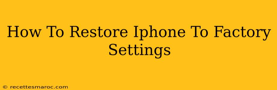 How To Restore Iphone To Factory Settings