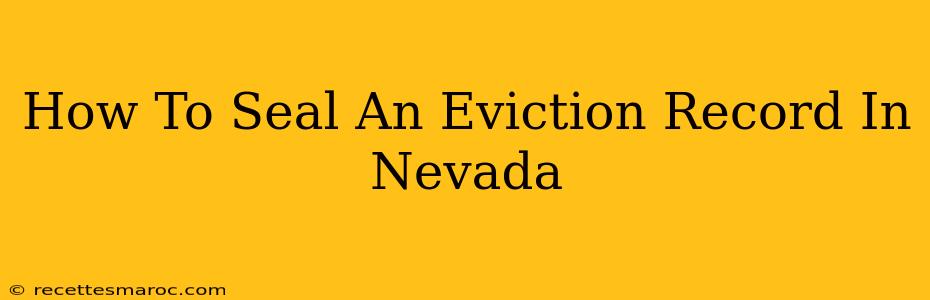 How To Seal An Eviction Record In Nevada