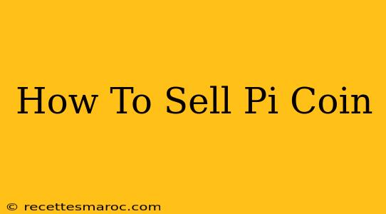 How To Sell Pi Coin