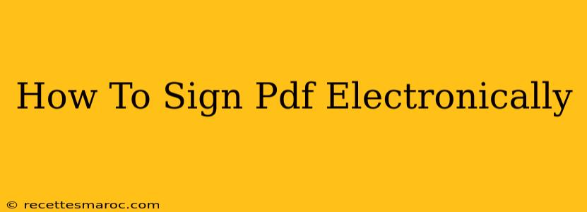 How To Sign Pdf Electronically