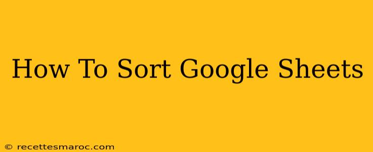 How To Sort Google Sheets