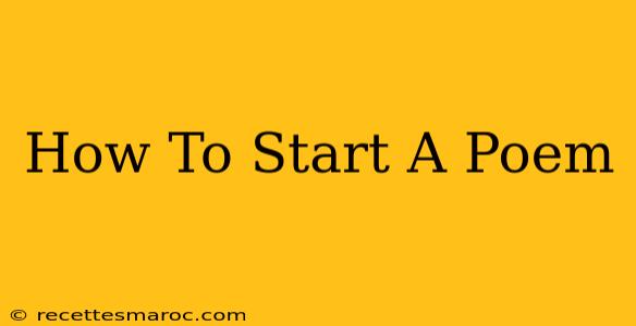 How To Start A Poem