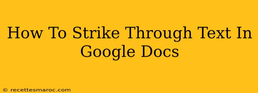 How To Strike Through Text In Google Docs