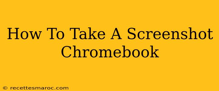 How To Take A Screenshot Chromebook