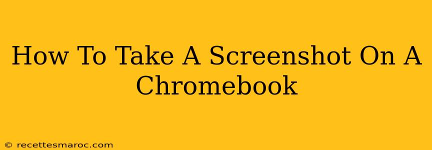 How To Take A Screenshot On A Chromebook