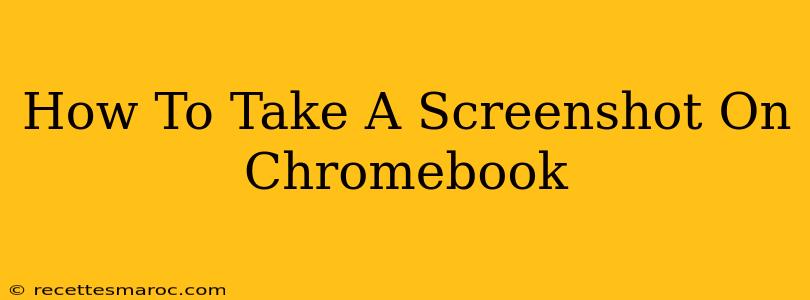 How To Take A Screenshot On Chromebook