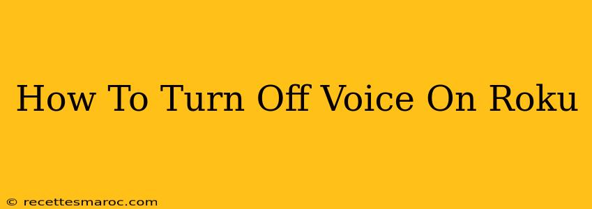 How To Turn Off Voice On Roku