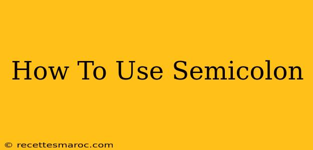 How To Use Semicolon