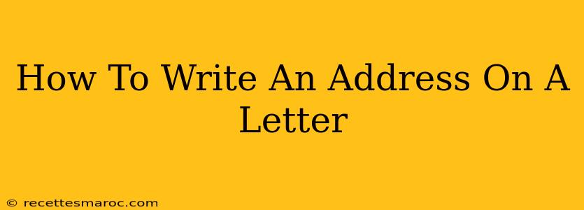 How To Write An Address On A Letter